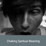 Choking Spiritual Meaning