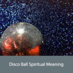 Disco Ball Spiritual Meaning