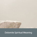 Dolomite Spiritual Meaning