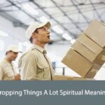 Dropping Things A Lot Spiritual Meaning