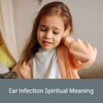 Ear Infection Spiritual Meaning