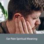 Ear Pain Spiritual Meaning