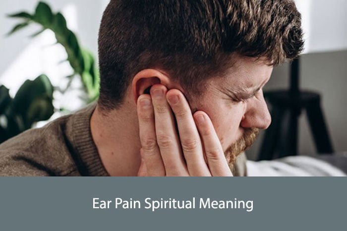 Ear Pain Spiritual Meaning