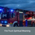 Fire Truck Spiritual Meaning