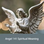 Angel 141 Spiritual Meaning