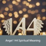 Angel 144 Spiritual Meaning