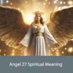 Angel 27 Spiritual Meaning