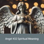 Angel 432 Spiritual Meaning