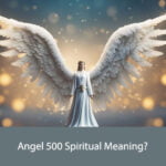 Angel 500 Spiritual Meaning