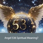 Angel 536 Spiritual Meaning