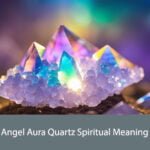 Angel Aura Quartz Spiritual Meaning