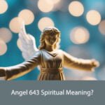 Angel 643 Spiritual Meaning