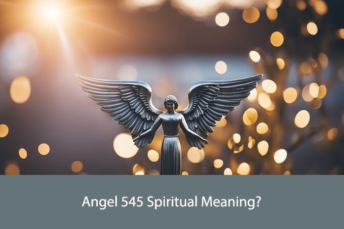 Angel 545 Spiritual Meaning