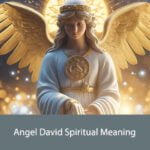 Angel David Spiritual Meaning