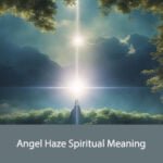 Angel Haze Spiritual Meaning