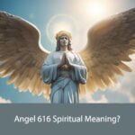 Angel 616 Spiritual Meaning