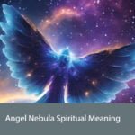 Angel Nebula Spiritual Meaning