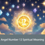 Angel Number 12 Spiritual Meaning