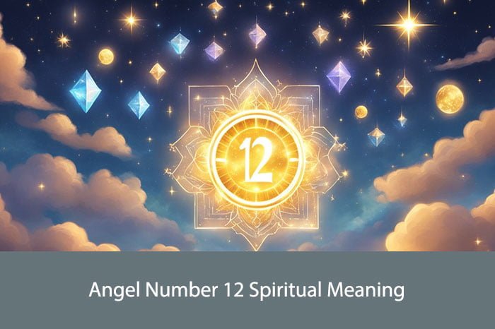 Angel Number 12 Spiritual Meaning